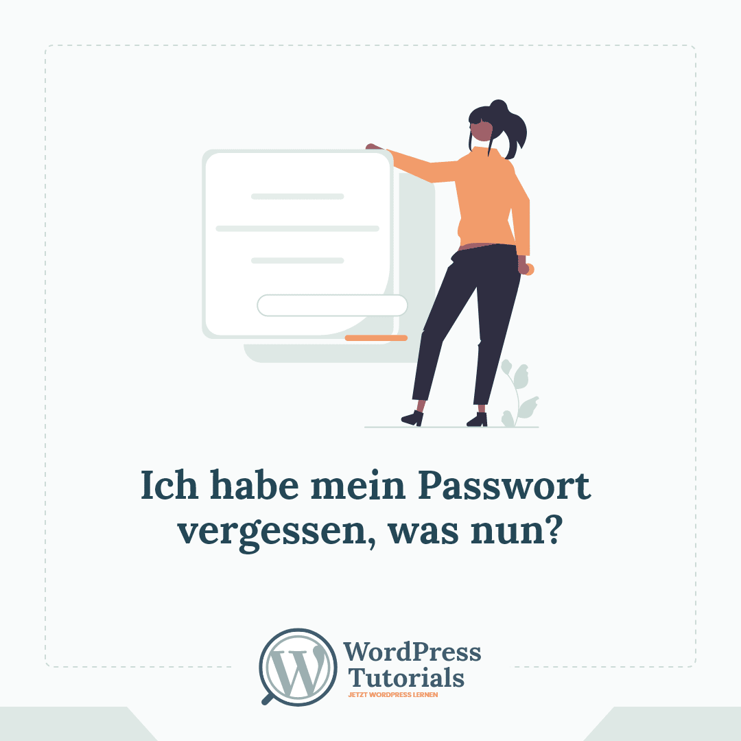 WordPress Tutorials - Ich habe mein Passwort vergessen, was nun?