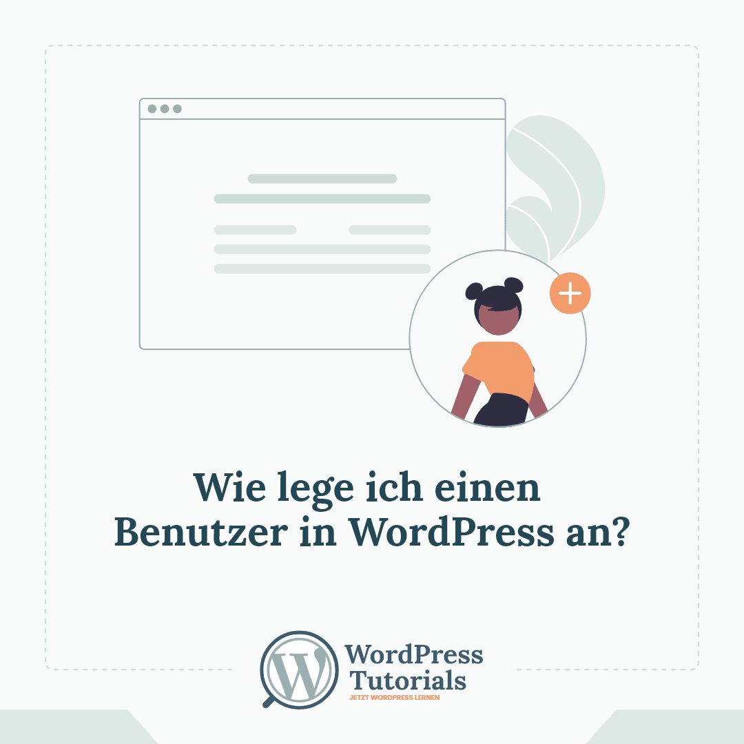 WordPress Tutorials - Wie lege ich einen Benutzer in WordPress an?
