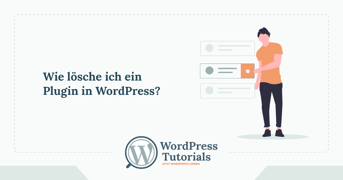 WordPress Tutorials - Wie lösche ich ein Plugin in WordPress