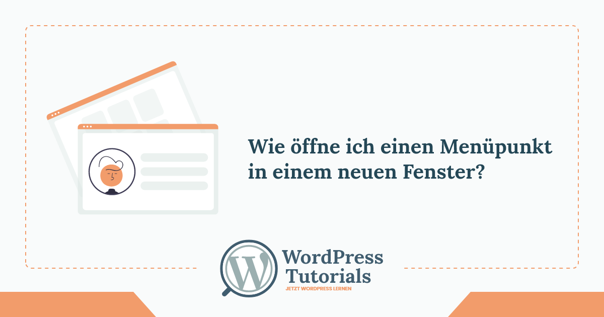 WordPress Tutorials - Wie öffne ich einen Menüpunkt in einem neuen Fenster?